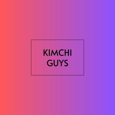 Kimchi Guys