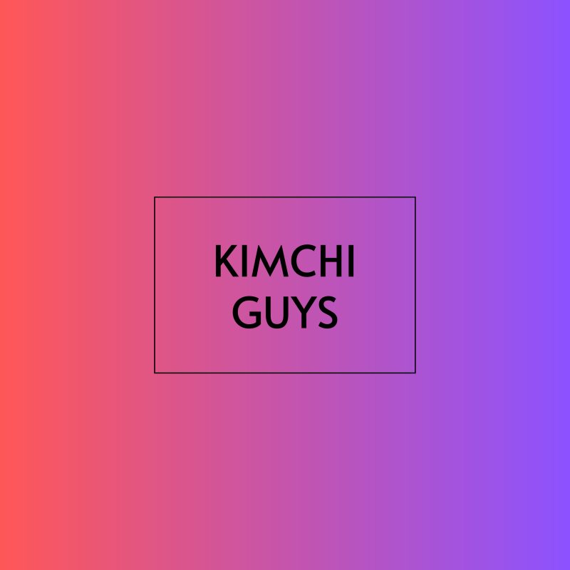 Kimchi Guys