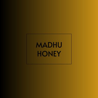 Madhu Honey